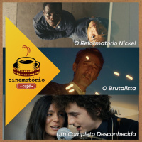 cinematório café: Fechando o Oscar 2025 com “O Reformatório Nickel“, “O Brutalista“ e “Um Completo Desconhecido“