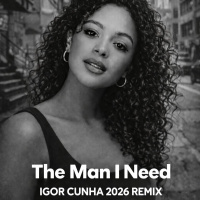 OLIVIA DEAN - THE MAN I NEED [IGOR CUNHA 2026 REMIX]