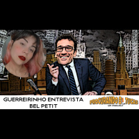 Guerreirinho Entrevista #10 Bel Petit