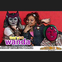 PB-Um Podcast #101 As Visões da Wanda