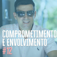 NA PEGADA DO SUCESSO Comprometimento  Envolvimento #12