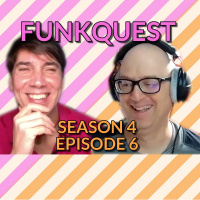FunkQuest - Season 4 - Episode 6 - Ben Reuter v Steve Judge
