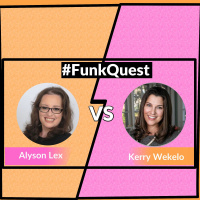 FunkQuest - Season 2 - Quarter Final 1 - Alyson Lex v Kerry Wekelo