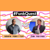 FunkQuest - Season 3 - Episode 4 - WT Hamilton v Zakary Haines