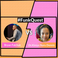 FunkQuest - Season 2 - Quarter Final 2 - Bryan Falchuk v Dr. Kimya Dennis