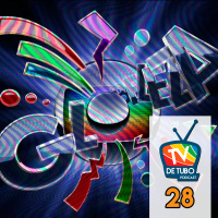 TV de Tubo #28 - A TV no carnaval 