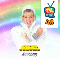 TV de Tubo #48 - Super Xuxa contra o Baixo Astral