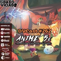 DVcast 262 - Anime 5e
