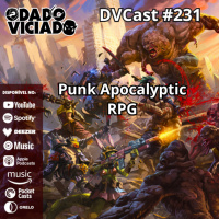 DVcast 231 - PunkApocalyptic RPG