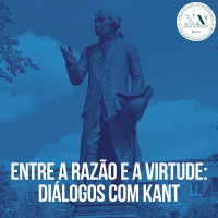 Entre a razão e a virtude: diálogos com Kant