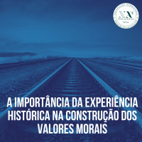 A importância da experiência histórica na construção dos valores morais
