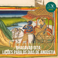 Bhagavad Gita: lições para os dias de angústia