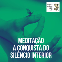 Meditação - A conquista do silêncio interior