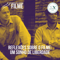 Reflexões Filosóficas sobre Filme: Um sonho de Liberdade