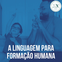 A Linguagem para formação Humana