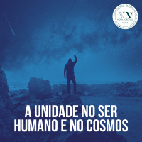 A unidade no Ser Humano e no Cosmos