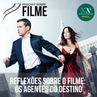 Reflexões Filosóficas sobre o Filme: Agentes do Destino