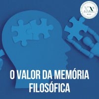 O Valor da memória filosófica