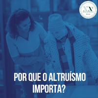 Porque o altruísmo importa?