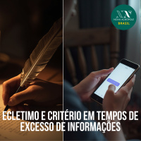 Ecletismo e critério em tempos de excesso de informações