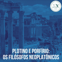 Plotino e Porfírio: os filósofos neoplatônicos