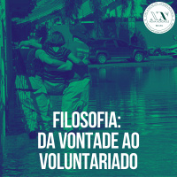 Filosofia: da Vontade ao Voluntariado