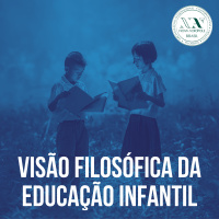 Visão Filosófica da Educação Infantil