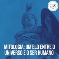 Mitologia: Um elo com o Universo e o Ser Humano