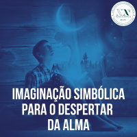 Imaginação simbólica para o despertar da alma