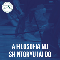 A Filosofia no Shintoryu Iai do