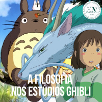 A Filosofia nos estúdios Ghibli