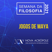 Jogos de Maya - Semana da Filosofia 2021