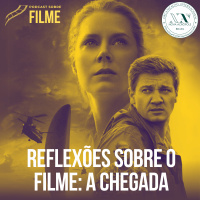 Reflexões Filosóficas de Filmes: A Chegada