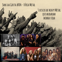 Fúria Metal - 5 discos de Heavy Metal que Mudaram minha Vida
