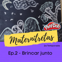 Maternitretas T02Ep02 - Brincar Junto