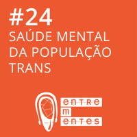 #24 | Saúde mental da população trans