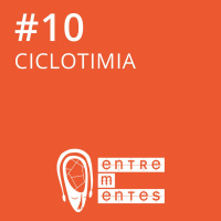 #10 | Ciclotimia