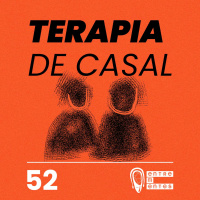 #52 | Terapia de casal funciona?