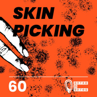 #60 | Skin picking (você fica cutucando a pele?)