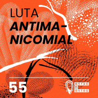 #55 | O que a luta antimanicomial busca hoje em dia