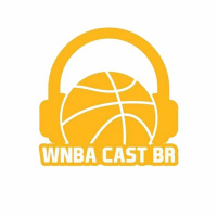 WNBA Cast Brasil - Programa 8 - Parte 1 - Free Agency da WNBA