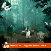 PudimCast #01 - Creepypastas  Lendas Urbanas.