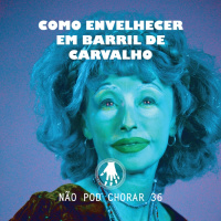 NPC 36: Como envelhecer em barril de carvalho