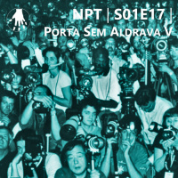 NPT S01E17 – Porta Sem Aldrava V