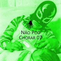 Não Pod Chorar 07 – Como Ficar de Boas com a Maternidade