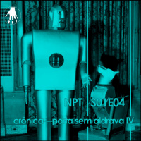 NPT S01E04 – porta sem aldrava IV