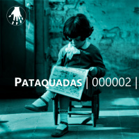 Pataquadas 02 – censura, papel picado e problemas de gente rica