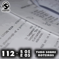 Super Literário Podcast S05E05 – Tudo sobre roteiros