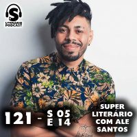 Super Literário Podcast S05 E14 – Com Ale Santos
