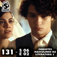 Super Literário Podcast S06 E02 – Embustes Masculinos da Literatura 3